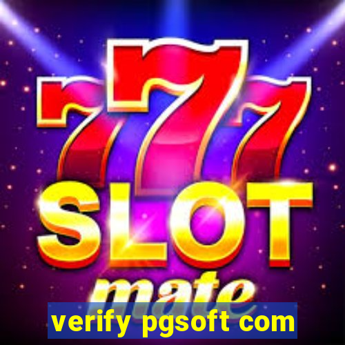 verify pgsoft com